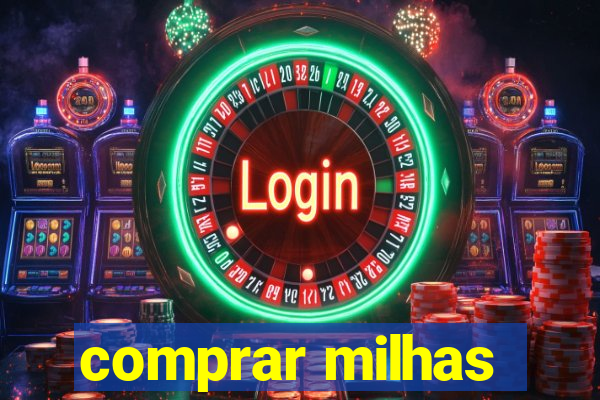 comprar milhas